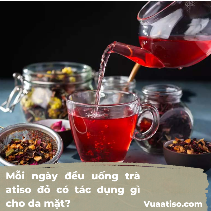 Mỗi ngày đều uống trà atiso đỏ có tác dụng gì cho da mặt1