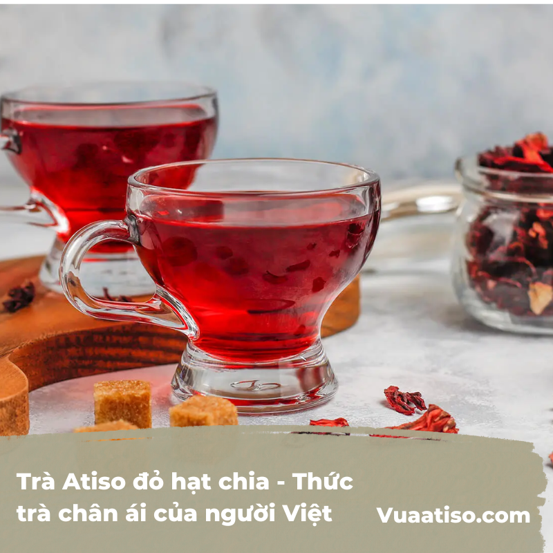 Trà Atiso đỏ hạt chia - Thức trà chân ái của người Việt 1